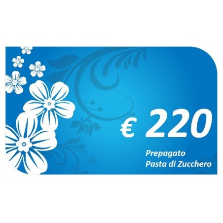 PREPAGATO PASTA ZUCCHERO - 220 Euro